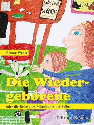 cover image of Die Wiedergeborene oder die Reise zum Mittelpunkt des Selbst